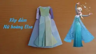 Xếp đầm Nữ Hoang Băng Gia Elsa 1 Elsa Dress Origami 1 ディズニーランドプリンセス エルサのドレスの折り紙 １ Handmade Joy 折り紙モンスター